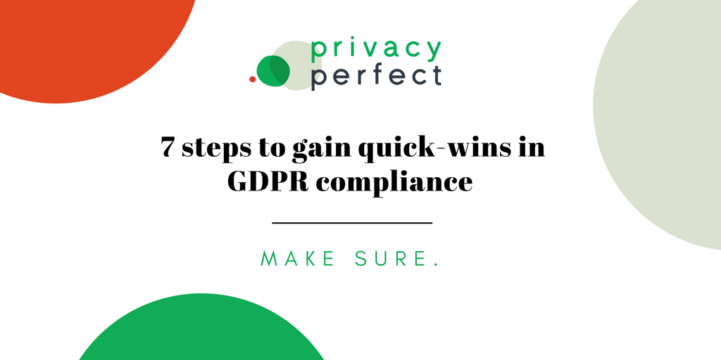 7 steps to gain quick-wins in GDPR compliance