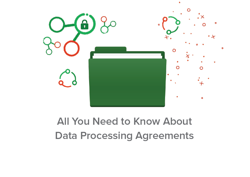All you need to know about Data Processing Agreements