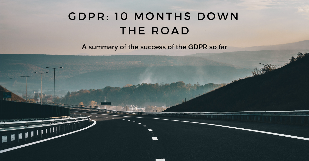 GDPR: 10 Months down the road