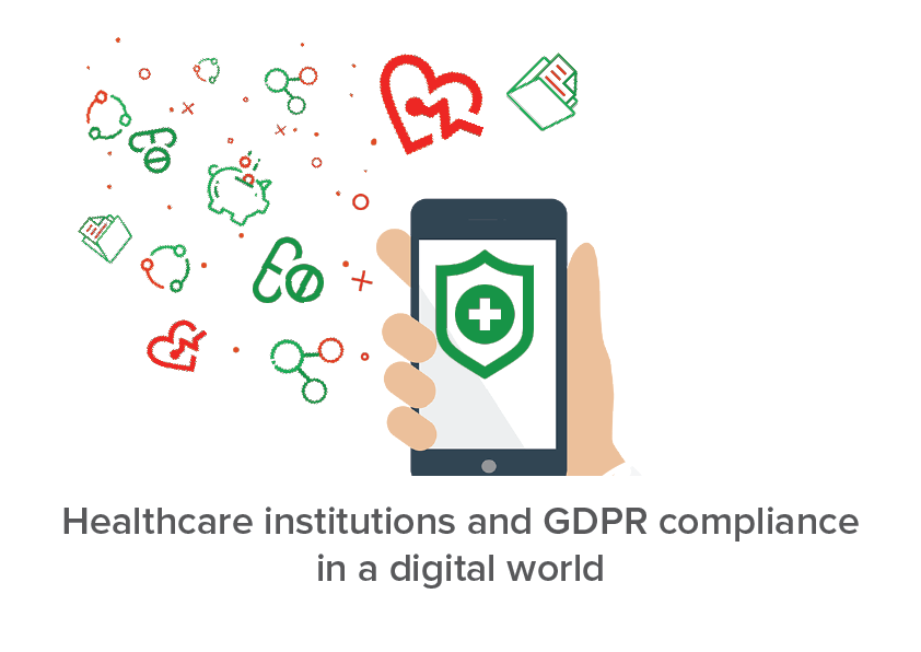 Healthcare institutions and GDPR compliance in a digital world