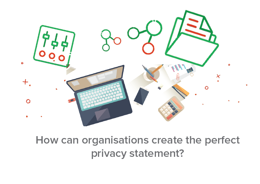 How can organisations create the perfect privacy statement?